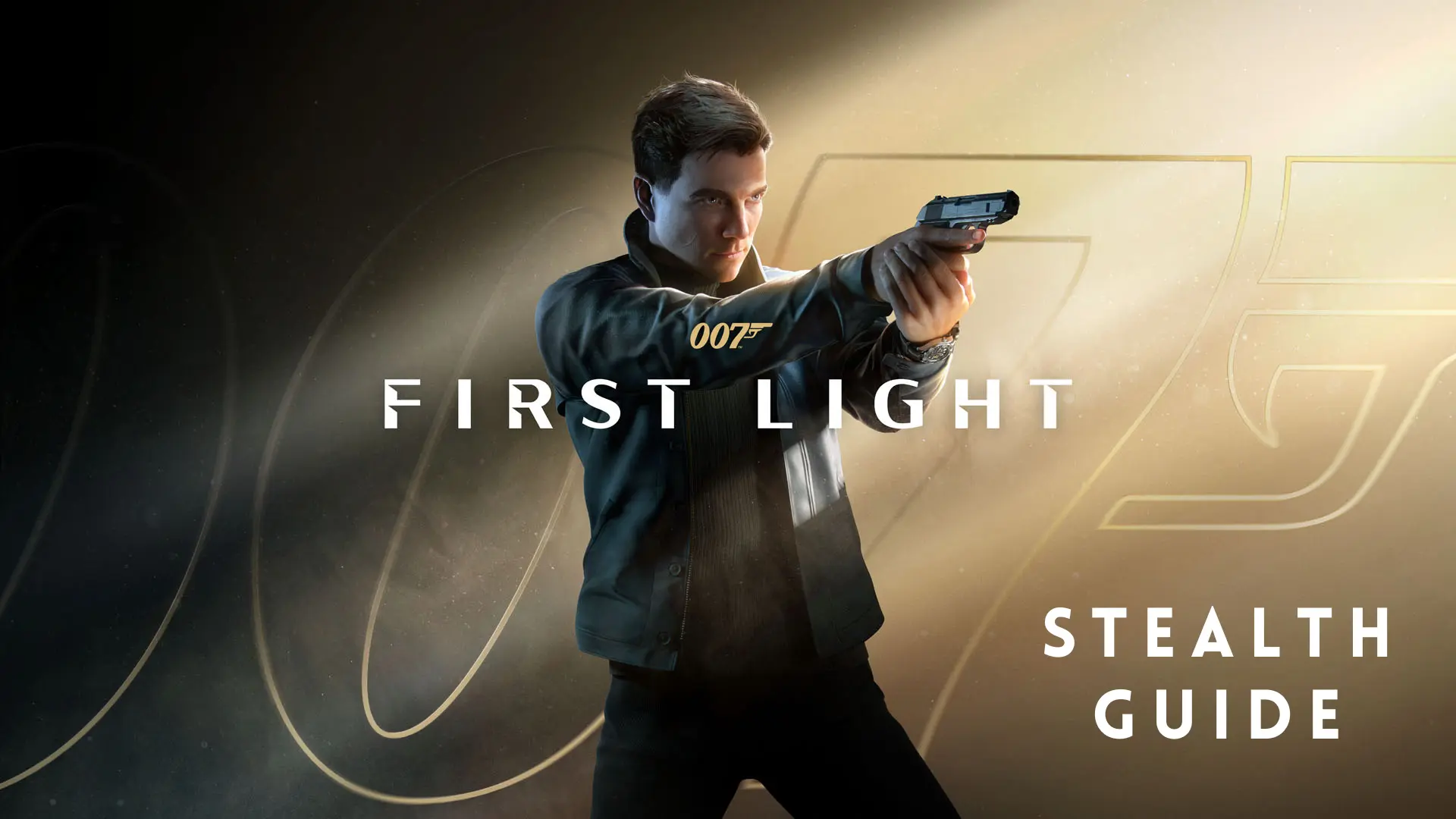 007 First Light stealth guide